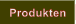 Produkten