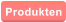 Produkten